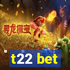 t22 bet